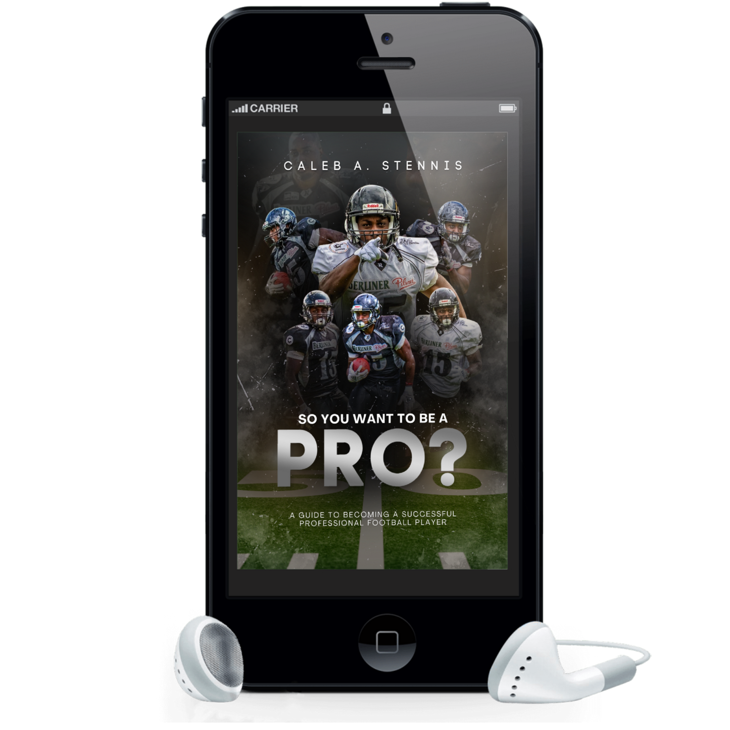 So You Want to Be A Pro? A Guide to Having a Successful Professional Football Career (E-book)